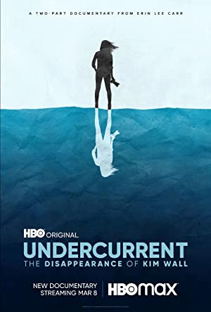 Undercurrent: The Disappearance of Kim Wall